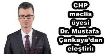 chp_meclis_uyesi_dr_mustafa_cankayadan_elestiri_h52432_2653c