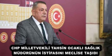 chp_milletvekili_tahsin_ocakli_saglik_mudurunun_istifasini_meclise_tasidi_h51649_71a38