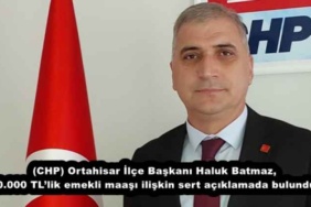 chp_ortahisar_ilce_baskani_haluk_batmaz_20000_tllik_emekli_maasi_iliskin_sert_aciklamada_bulundu_h56595_20819
