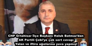 chp_ortahisar_ilce_baskani_haluk_batmazdan_ak_partili_cebiye_cok_sert_cevap_yalan_ve_iftira_agizlarina_yuva_yapmis_h48451_e1595