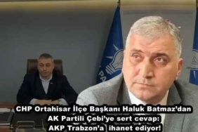 chp_ortahisar_ilce_baskani_haluk_batmazdan_ak_partili_cebiye_sert_cevap_akp_trabzona_ihanet_ediyor_h48512_ea04f
