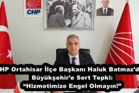 chp_ortahisar_ilce_baskani_haluk_batmazdan_buyuksehire_sert_tepki_hizmetimize_engel_olmayin_h52011_5b70e
