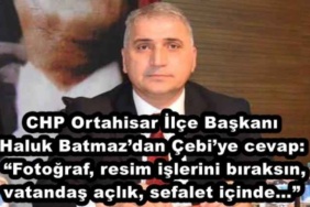 chp_ortahisar_ilce_baskani_haluk_batmazdan_cebiye_cevapfotograf_resim_islerini_biraksin_vatandas_aclik_sefalet_icinde_h48206_16518
