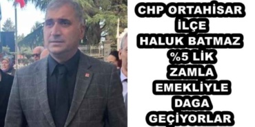 chp_ortahisar_ilce_haluk_batmaz_5_lik_zamla_emekliyle_daga_geciyorlar_h45442_5fd4f