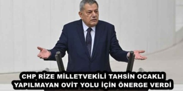 chp_rize_milletvekili_tahsin_ocakli_yapilmayan_ovit_yolu_icin_onerge_verdi_h45915_75bf5