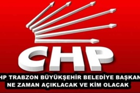 chp_trabzon_buyuksehir_belediye_baskani_ne_zaman_aciklacak_ve_kim_olacak_h45519_6c11d