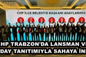 chp_trabzon_da_lansman_ve_aday_tanitimiyla_sahaya_indi_h46045_524e5