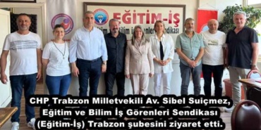 chp_trabzon_milletvekili_av_sibel_suicmez_egitim_ve_bilim_is_gorenleri_sendikasi_egitim_is_trabzon_subesini_ziyaret_etti_h47775_d3248