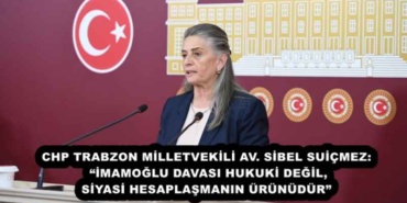 chp_trabzon_milletvekili_av_sibel_suicmez_imamoglu_davasi_hukuki_degil_siyasi_hesaplasmanin_urunudur_h55420_bf18c