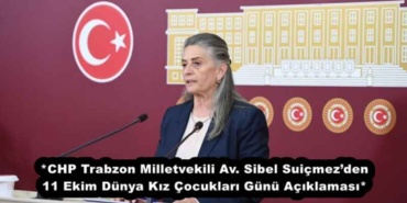 chp_trabzon_milletvekili_av_sibel_suicmezden_11_ekim_dunya_kiz_cocuklari_gunu_aciklamasi_h54938_d1187
