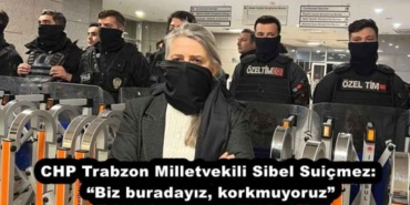 chp_trabzon_milletvekili_sibel_suicmez_biz_buradayiz_korkmuyoruz_h52213_cf10f