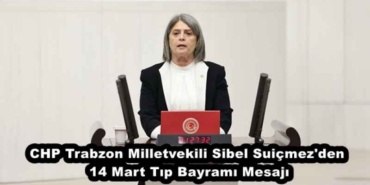 chp_trabzon_milletvekili_sibel_suicmez_den_14_mart_tip_bayrami_mesaji_h46401_a6df3