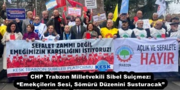 chp_trabzon_milletvekili_sibel_suicmez_emekcilerin_sesi_somuru_duzenini_susturacak_h51075_de25b