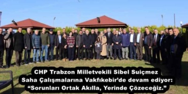 chp_trabzon_milletvekili_sibel_suicmez_saha_calismalarina_vakfikebirde_devam_ediyor_sorunlari_ortak_akilla_yerinde_cozecegiz_h56726_2e216
