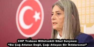 chp_trabzon_milletvekili_sibel_suicmez_siz_cag_atlatan_degil_cagi_atlayan_bir_iktidarsiniz_h49433_c992e