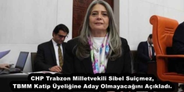 chp_trabzon_milletvekili_sibel_suicmez_tbmm_katip_uyeligine_aday_olmayacagini_acikladi_h53213_49c39