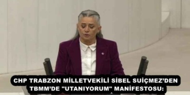 chp_trabzon_milletvekili_sibel_suicmezden_tbmmde_utaniyorum_manifestosu_h55849_77a6a