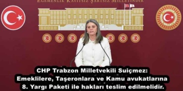 chp_trabzon_milletvekili_suicmez_emeklilere_taseronlara_ve_kamu_avukatlarina_8_yargi_paketi_ile_haklari_teslim_edilmelidir_h46153_cf890