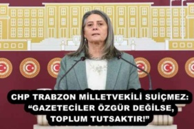 chp_trabzon_milletvekili_suicmez_gazeteciler_ozgur_degilse_toplum_tutsaktir_h56381_e4569