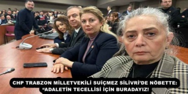 chp_trabzon_milletvekili_suicmez_silivride_nobette_adaletin_tecellisi_icin_buradayiz_h57230_5d4c7
