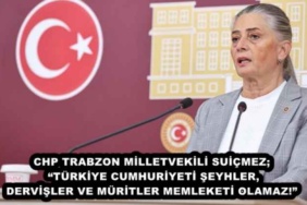 chp_trabzon_milletvekili_suicmez_turkiye_cumhuriyeti_seyhler_dervisler_ve_muritler_memleketi_olamaz_h49578_ed667