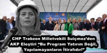 chp_trabzon_milletvekili_suicmezden_akp_elestiri_bu_program_yatirim_degil_yapilamayanlarin_itirafidir_h51176_9b3a1