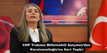 chp_trabzon_milletvekili_suicmezden_karaismailogluna_sert_tepki_h54855_54a0d