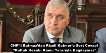 chpli_batmazdan_rizeli_katmere_sert_cevap_koltuk_hesabi_kamu_yarariyla_bagdasmaz_h56261_064b2