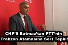 chpli_batmaztan_pttnin_trabzon_atamasina_sert_tepki_h56297_c6174