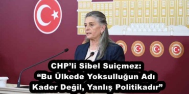 chpli_sibel_suicmez_bu_ulkede_yoksullugun_adi_kader_degil_yanlis_politikadir_h55885_3521b