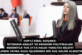 chpli_sibel_suicmez_iktidarin_adalet_ve_ekonomi_politikalari_nedeniyle_tck_217a_halki_yaniltici_bilgiyi_alenen_yayma_sucu_islenemez_bir_suc_halini_almistir_h51707_70064