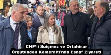 chpli_suicmez_ve_ortahisar_orgutunden_kemeraltinda_esnaf_ziyareti_h56731_e1a48