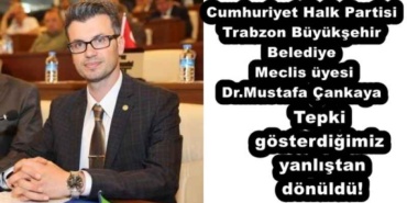 cumhuriyet_halk_partisi_trabzon_buyuksehir_belediye_meclis_uyesi_drmustafa_cankaya_tepki_gosterdigimiz_yanlistan_donuldu_h51804_89272