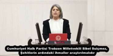 cumhuriyet_halk_partisi_trabzon_milletvekili_sibel_suicmez_sehitlerin_ardindaki_ihmaller_arastirilmalidir_h53917_ef0fc