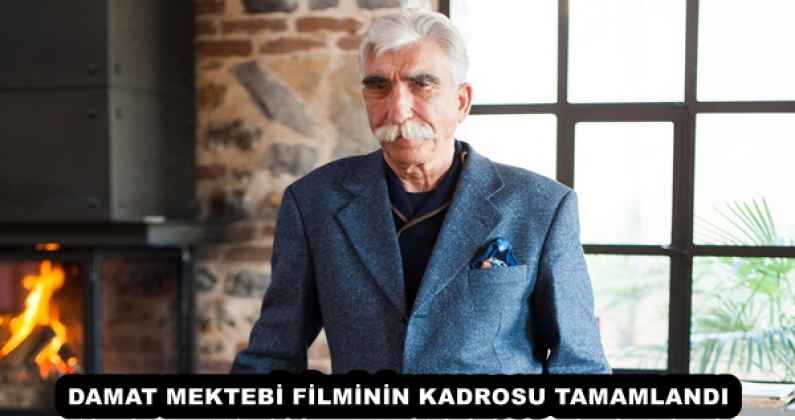 damat_mektebi_filminin_kadrosu_tamamlandi_h55047_73a4a