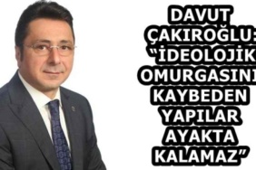 davut_cakiroglu_ideolojik_omurgasini_kaybeden_yapilar_ayakta_kalamaz_h58576_bca6a