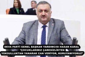 deva_parti_genel_baskan_yardimcisi_hasan_karal_cocuklarimiz_caresizlikten_yoksulluktan_yanarak_can_veriyor_koruyamiyoruz_h50096_a0f2e