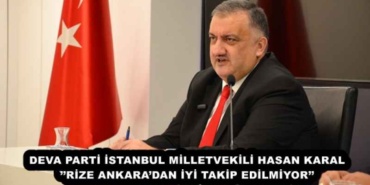 deva_parti_istanbul_milletvekili_hasan_karalrize_ankaradan_iyi_takip_edilmiyor_h52441_66d8b