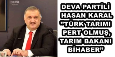 deva_partili_hasan_karalturk_tarimi_pert_olmus_tarim_bakani_bihaber_h47671_18790