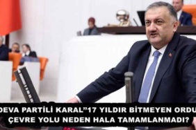 deva_partili_karal17_yildir_bitmeyen_ordu_cevre_yolu_neden_hala_tamamlanmadi_h55369_ee1f5