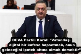 deva_partili_karal_vatandasi_dijital_bir_kafese_hapsetmek_onun_gelecegini_ipotek_altina_almak_demektir_h52019_c70eb