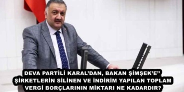 deva_partili_karaldan_bakan_simseke_sirketlerin_silinen_ve_indirim_yapilan_toplam_vergi_borclarinin_miktari_ne_kadardir_h48352_ed1e0