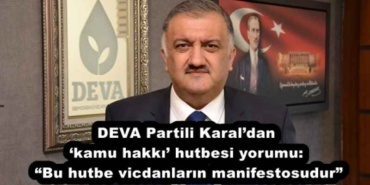 deva_partili_karaldan_kamu_hakki_hutbesi_yorumu_bu_hutbe_vicdanlarin_manifestosudur_h53767_a62be