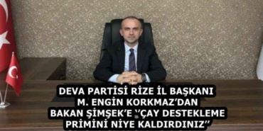 deva_partisi_rize_il_baskani_m_engin_korkmazdan_bakan_simseke_cay_destekleme_primini_niye_kaldirdiniz_h59340_b74ab