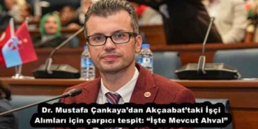 dr_mustafa_cankayadan_akcaabattaki_isci_alimlari_icin_carpici_tespit_iste_mevcut_ahval_h55440_24587