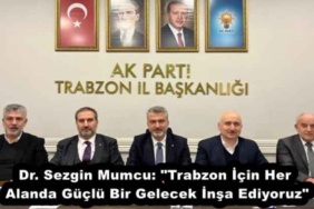 dr_sezgin_mumcu_trabzon_icin_her_alanda_guclu_bir_gelecek_insa_ediyoruz_h51205_4da40