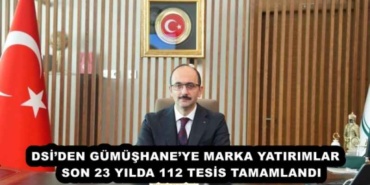 dsiden_gumushaneye_marka_yatirimlar_son_23_yilda_112_tesis_tamamlandi_h56816_77569