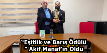 esitlik_ve_baris_odulu_akif_manafin_oldu_h58789_a3f37