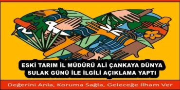 eski_tarim_il_muduru_ali_cankaya_dunya_sulak_gunu_ile_ilgili_aciklama_yapti_h51357_5cede