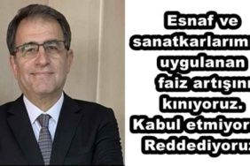 esnaf_ve_sanatkarlarimiza_uygulanan_faiz_artisini_kiniyoruz_kabul_etmiyoruz_reddediyoruz_h47391_742da